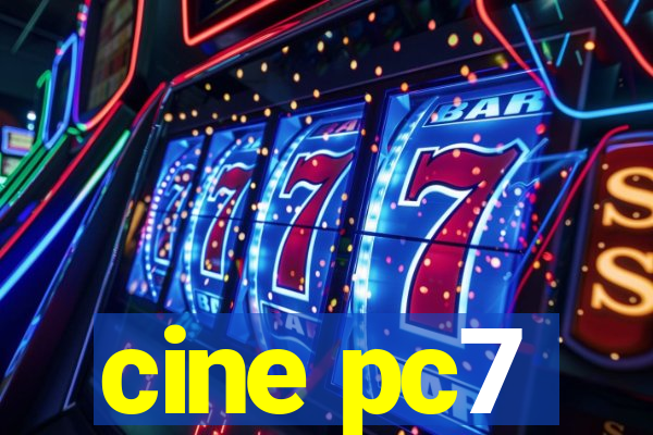 cine pc7